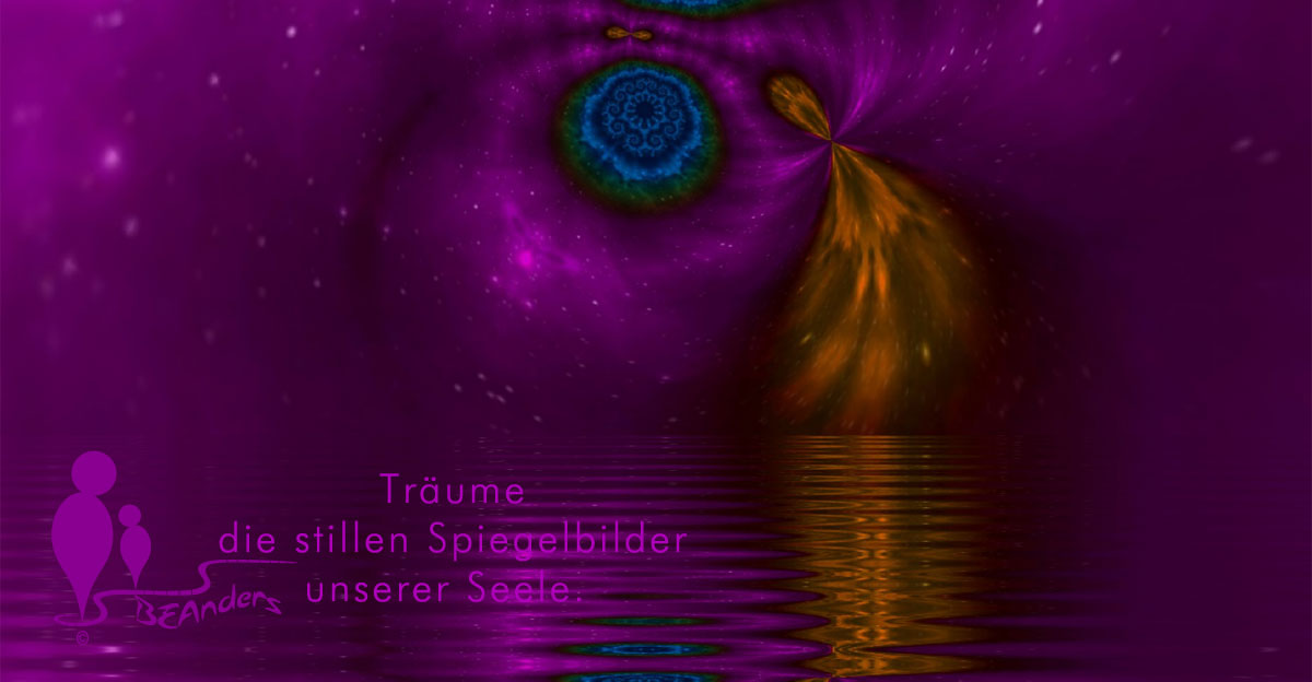 Träume, die stillen Spiegelbilder unserer Seele.